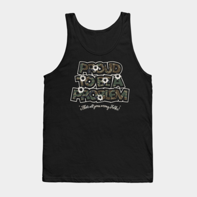 Bulletproof problem Tank Top by Wrong