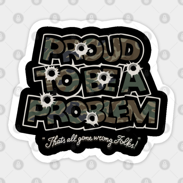 Bulletproof problem Sticker by Wrong