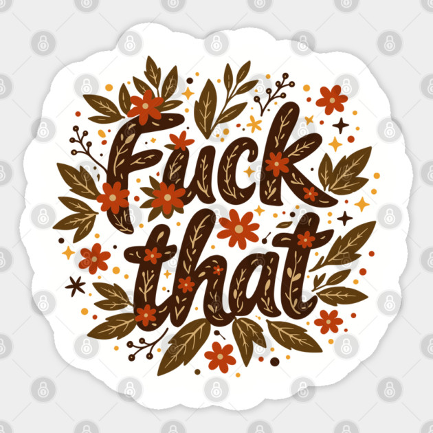 F*ck That Moody F-bomb Adult Humor Sticker by Anticorporati