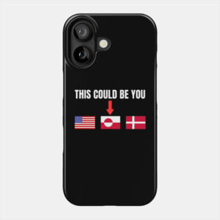 This Could Be You Phone Case