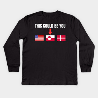 This Could Be You Kids Long Sleeve T-Shirt