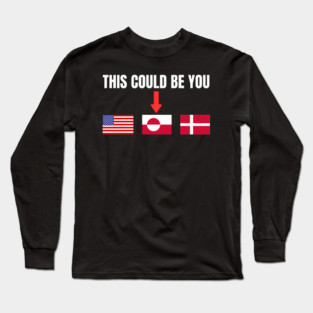 This Could Be You Long Sleeve T-Shirt