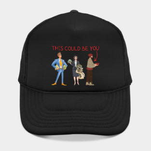 This Could Be You Hat