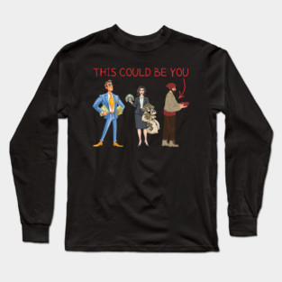 This Could Be You Long Sleeve T-Shirt