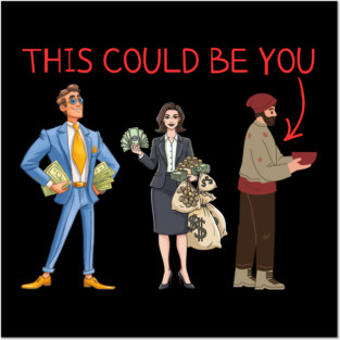 This Could Be You Posters and Art