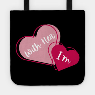 I'm With Her Valentine Hearts Couples Matching Love Tote
