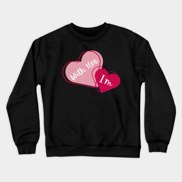 I'm With Her Valentine Hearts Couples Matching Love Crewneck Sweatshirt by Creatifly Graphic Tees