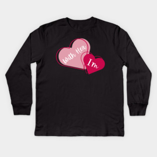 I'm With Her Valentine Hearts Couples Matching Love Kids Long Sleeve T-Shirt