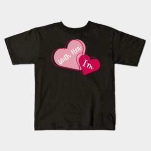 I'm With Her Valentine Hearts Couples Matching Love Kids T-Shirt