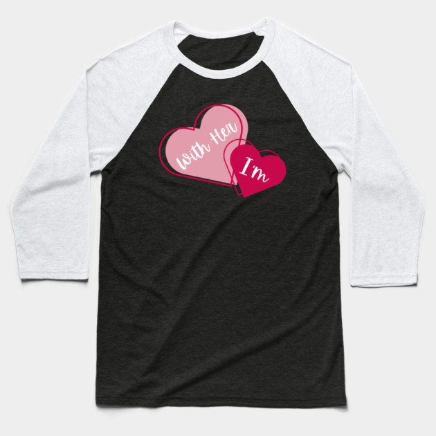 I'm With Her Valentine Hearts Couples Matching Love Baseball T-Shirt by Creatifly Graphic Tees