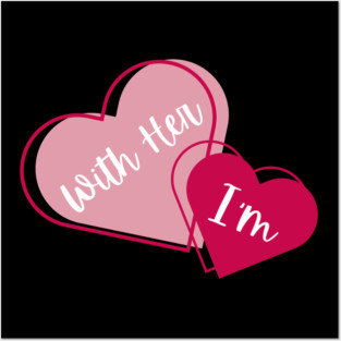 I'm With Her Valentine Hearts Couples Matching Love Posters and Art