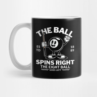 The ball spins right, the eight ball goes left Mug