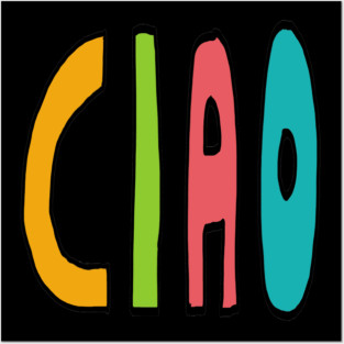 Ciao Posters and Art