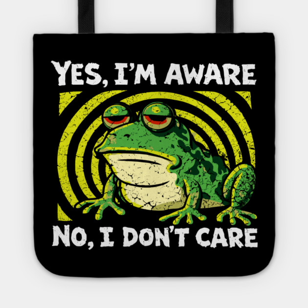 Yes I'm Aware No I Don't Care Cynical Humor Tote by Anticorporati
