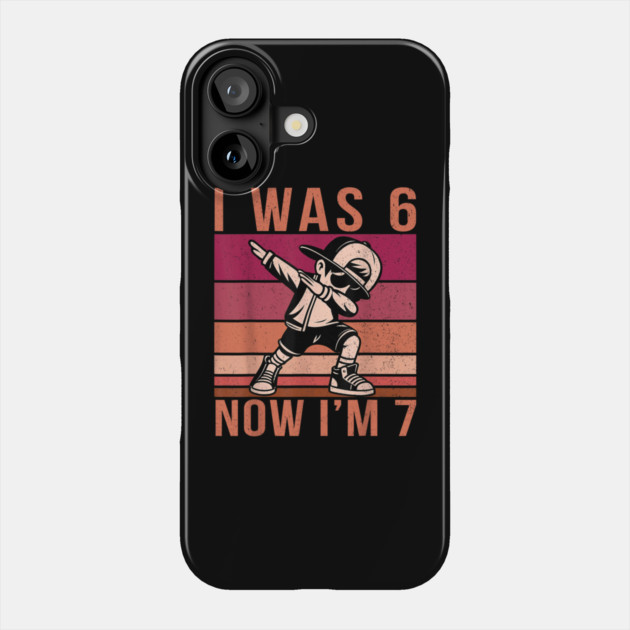 I was 6 Now I'm 7 67 Six Seven Meme 7 Years Old Birthday Phone Case by dtr_art