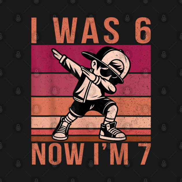 I was 6 Now I'm 7 67 Six Seven Meme 7 Years Old Birthday by dtr_art