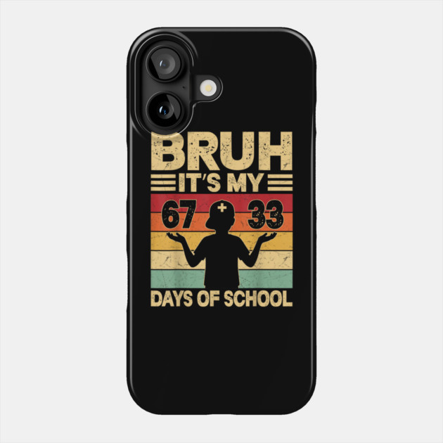 Bruh It's My 100 Days Of School Phone Case by dtr_art