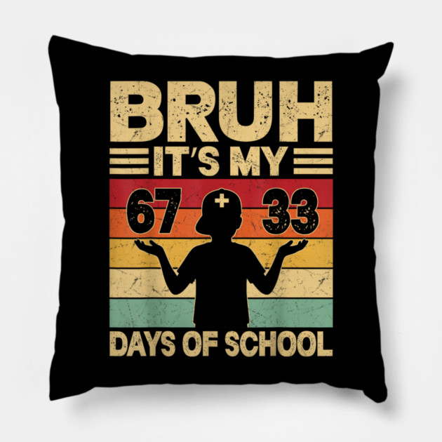 Bruh It's My 100 Days Of School Pillow by dtr_art