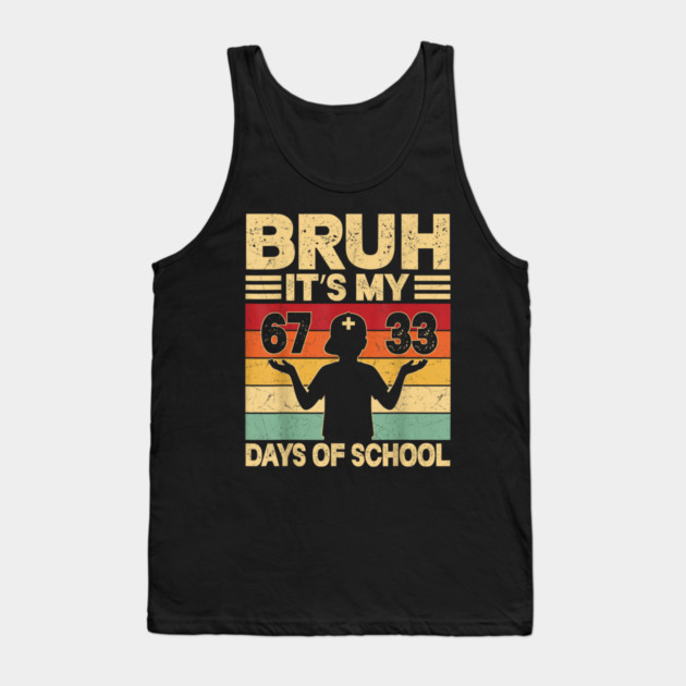Bruh It's My 100 Days Of School Tank Top by dtr_art