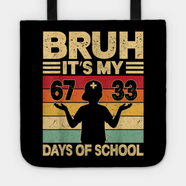 Bruh It's My 100 Days Of School Tote by dtr_art