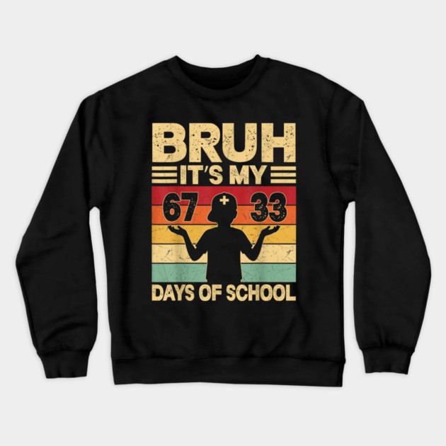 Bruh It's My 100 Days Of School Crewneck Sweatshirt by dtr_art
