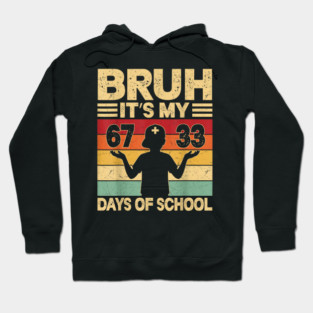 Bruh It's My 100 Days Of School Hoodie