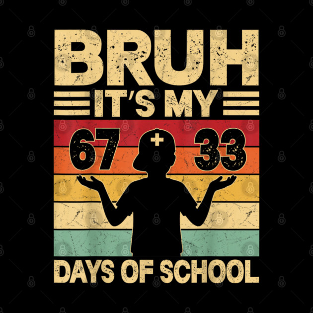 Bruh It's My 100 Days Of School by dtr_art