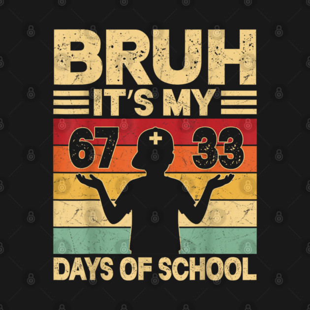 Bruh It's My 100 Days Of School by dtr_art