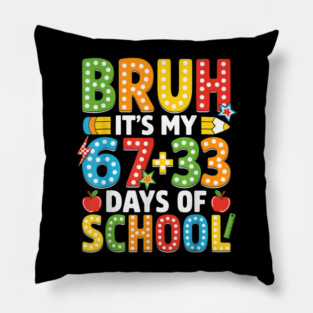 Bruh It's My 100 Days Of School Pillow