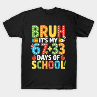 Bruh It's My 100 Days Of School T-Shirt