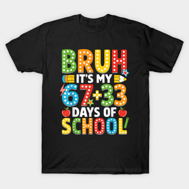 Bruh It's My 100 Days Of School T-Shirt by dtr_art
