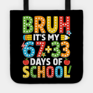 Bruh It's My 100 Days Of School Tote