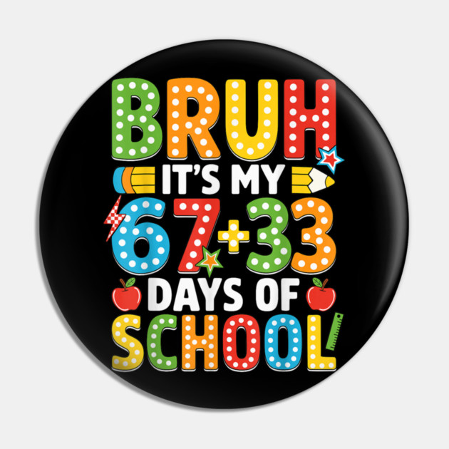 Bruh It's My 100 Days Of School Pin by dtr_art