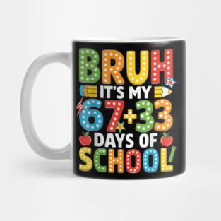 Bruh It's My 100 Days Of School Mug