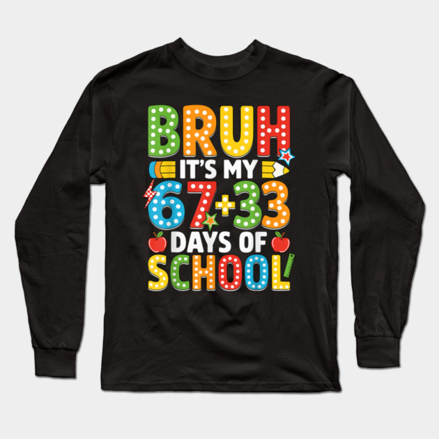 Bruh It's My 100 Days Of School Long Sleeve T-Shirt by dtr_art