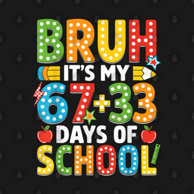 Bruh It's My 100 Days Of School by dtr_art