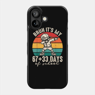 100 Days Of School 67+33 Phone Case