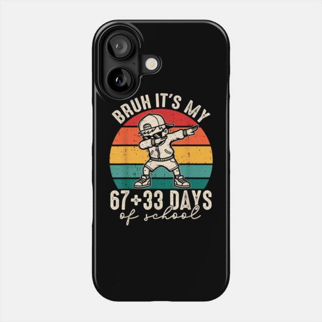 100 Days Of School 67+33 Phone Case by dtr_art