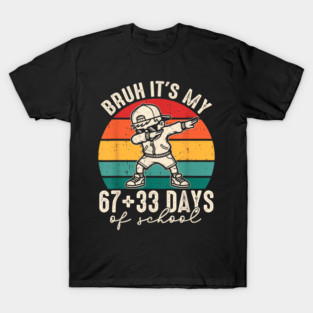 100 Days Of School 67+33 T-Shirt
