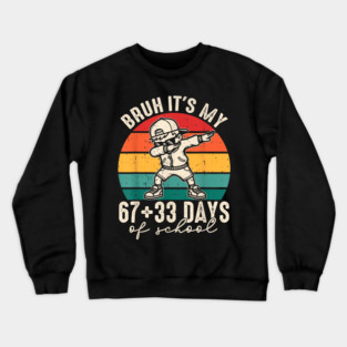 100 Days Of School 67+33 Crewneck Sweatshirt