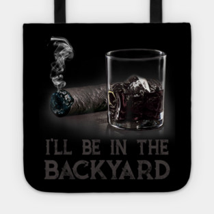 Ill-Be-In-The-Backyard Tote