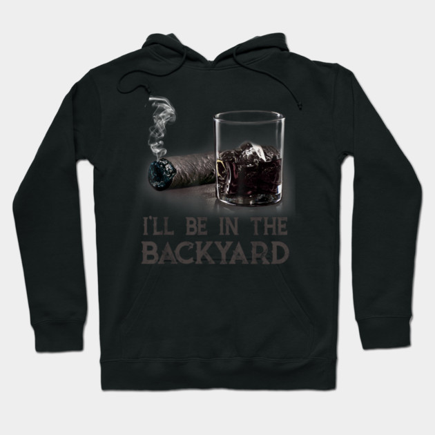 Ill-Be-In-The-Backyard Hoodie by dtr_art