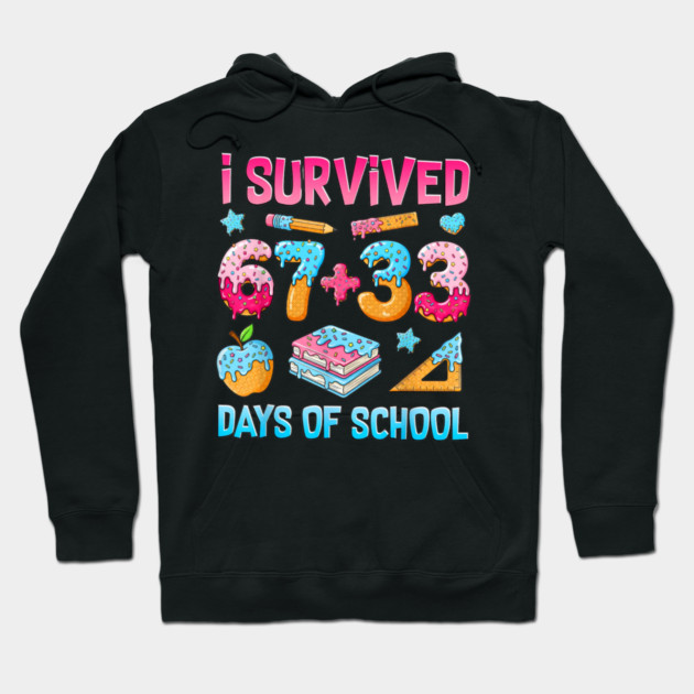 I-Survived-67-Days-of-School Hoodie by dtr_art