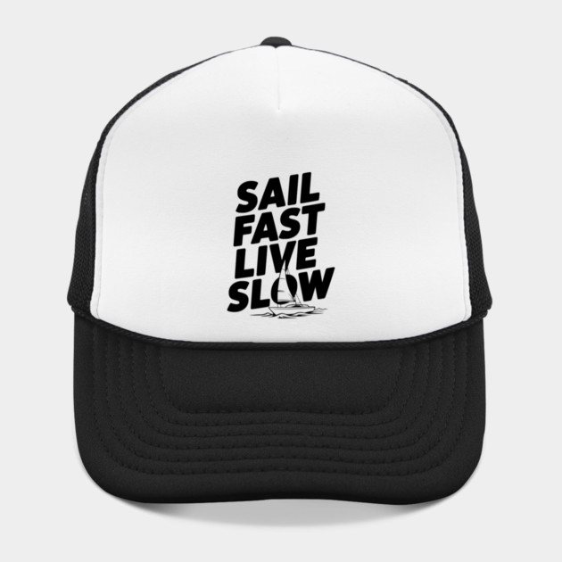 Sail Fast Live Slow by Frank Ring