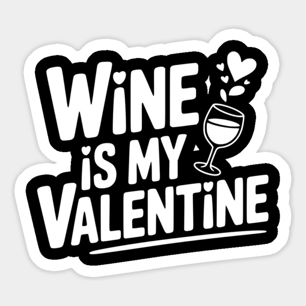 Wine is My Valentine Magnet by Frank Ring