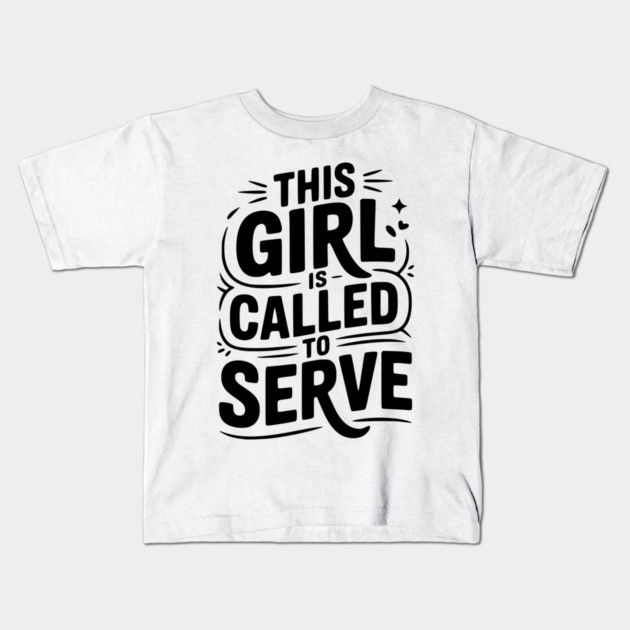 This Girl is Called to Serve Kids T-Shirt by Frank Ring