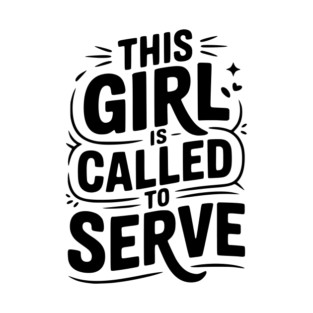 This Girl is Called to Serve T-Shirt