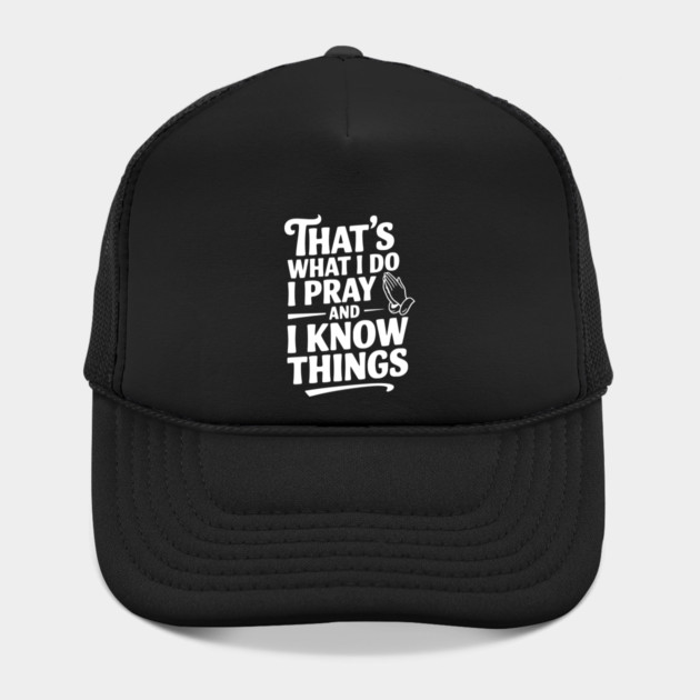 That's What I Do I Pray and I Know Things by Frank Ring