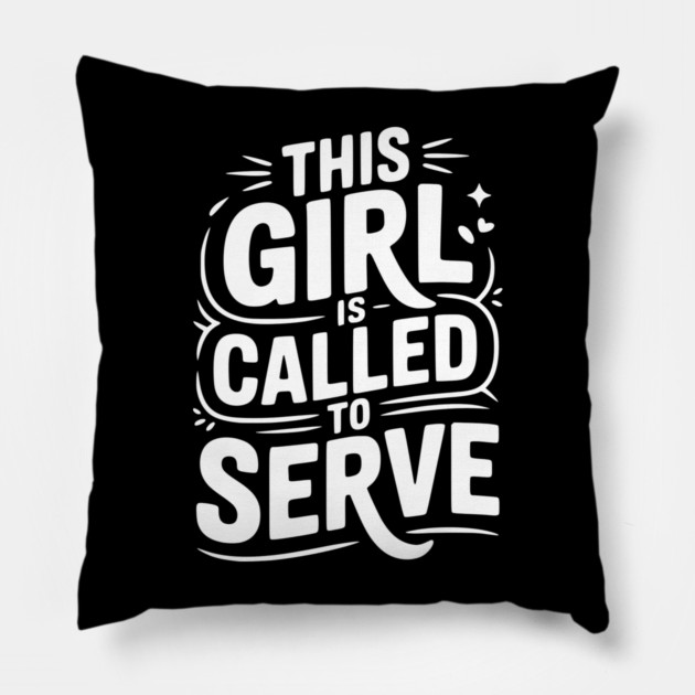 This Girl is Called to Serve Pillow by Frank Ring