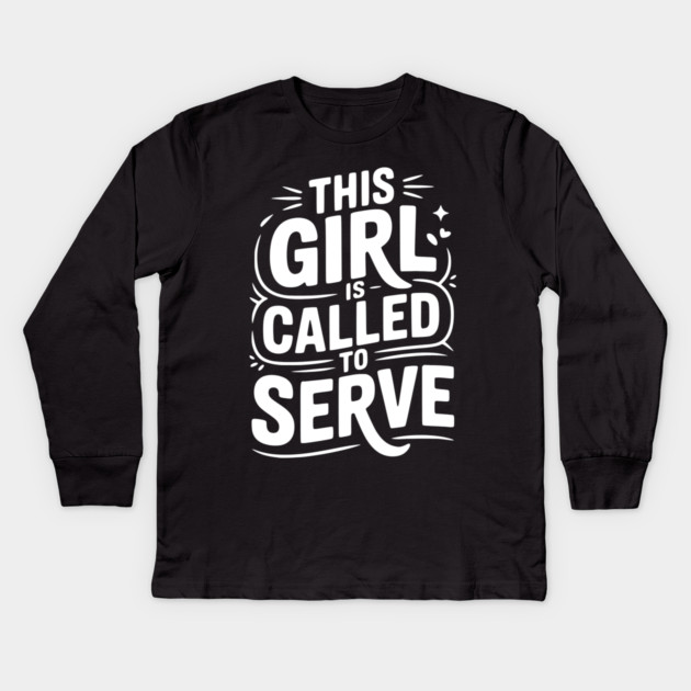 This Girl is Called to Serve Kids Long Sleeve T-Shirt by Frank Ring